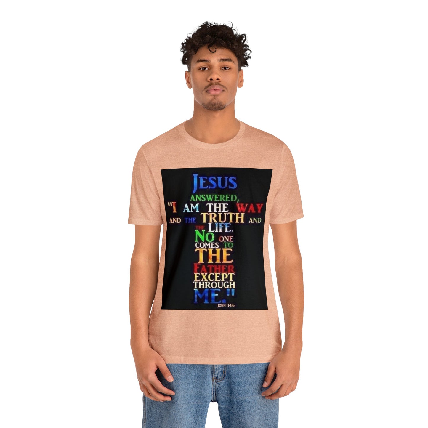 The Way, The Truth and The Life Unisex Jersey Short Sleeve Tee