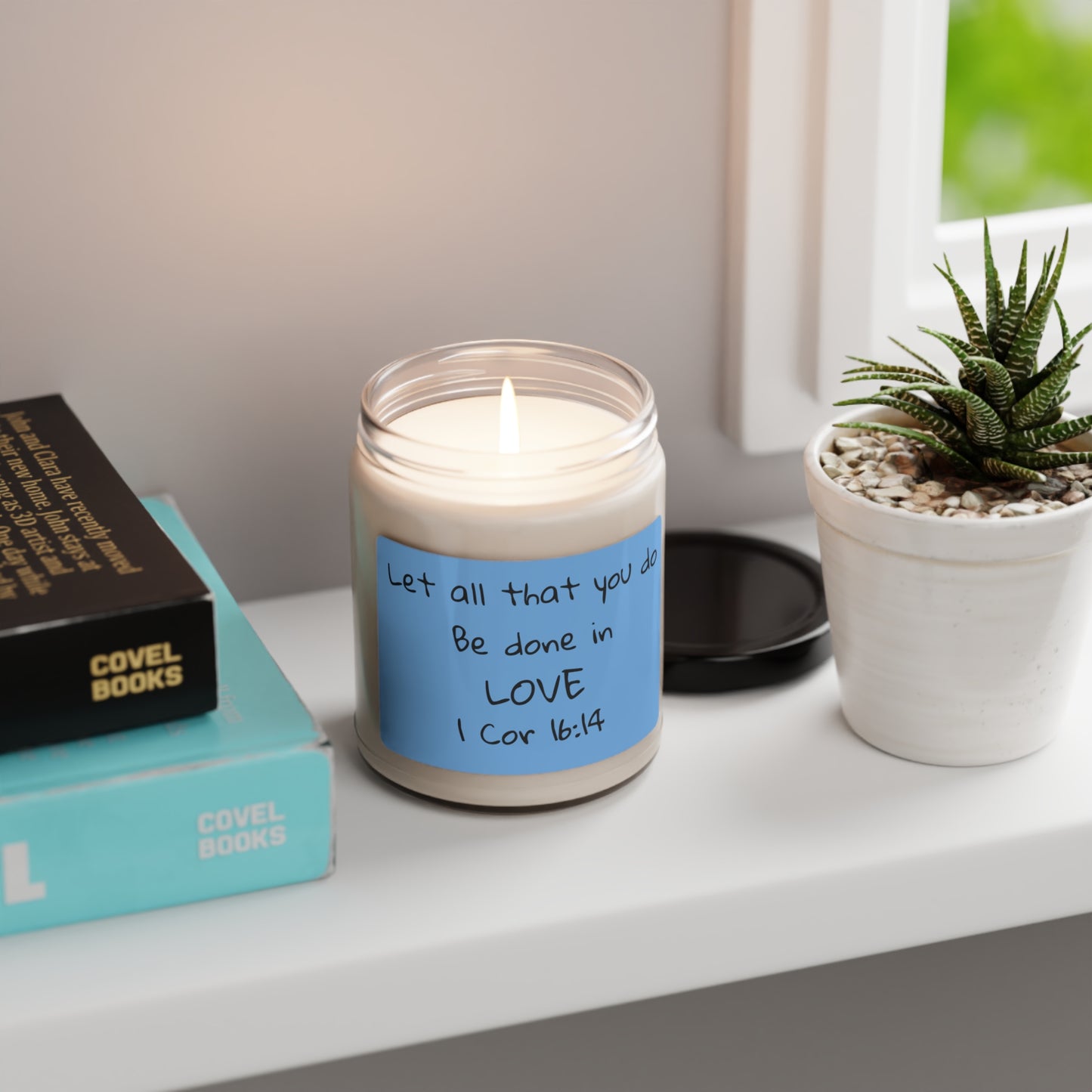 Let all that you do be done in Love Scented Candle