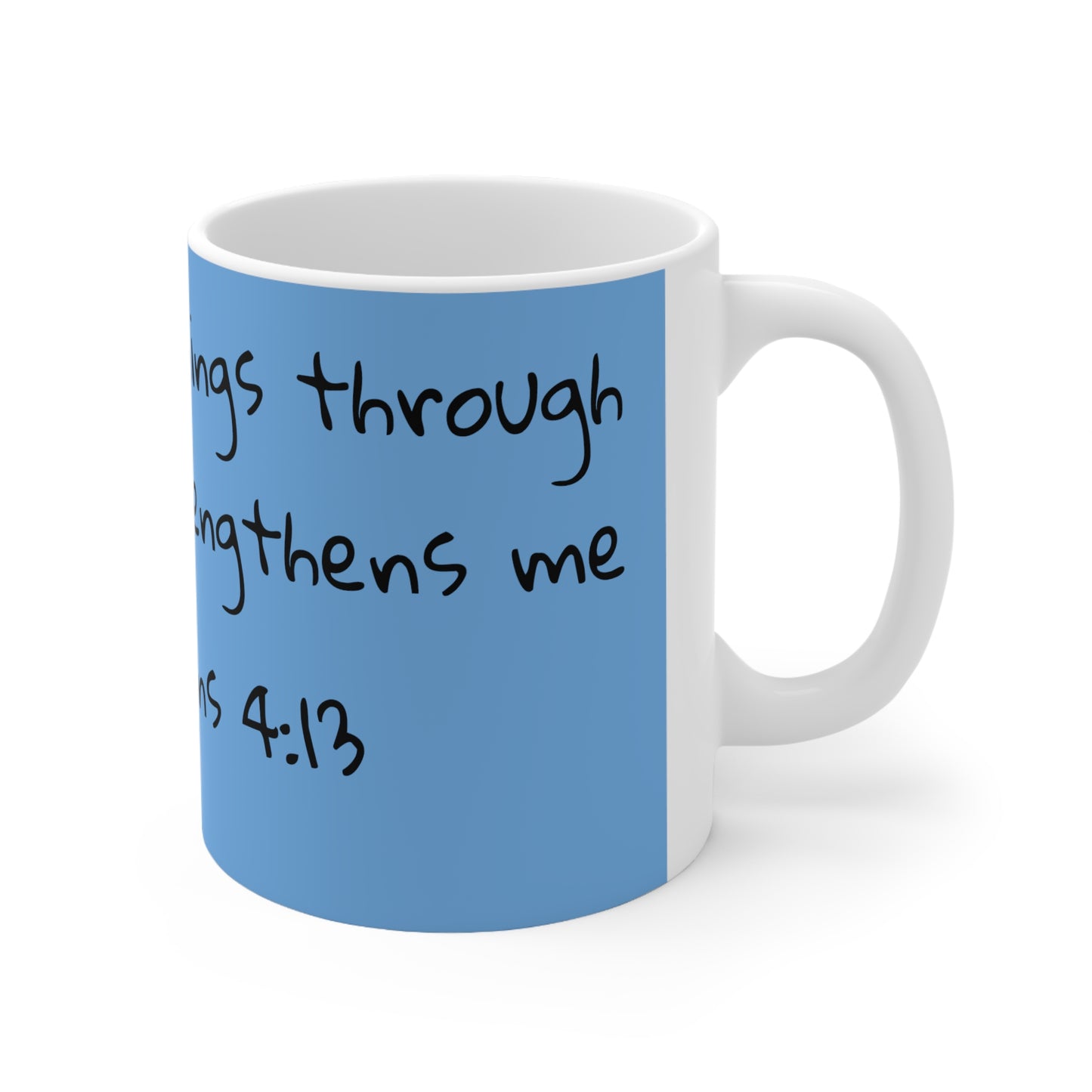 Philippians 4:13 Ceramic Mug 11oz