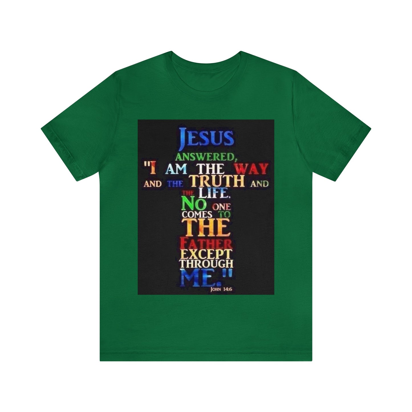 The Way, The Truth and The Life Unisex Jersey Short Sleeve Tee