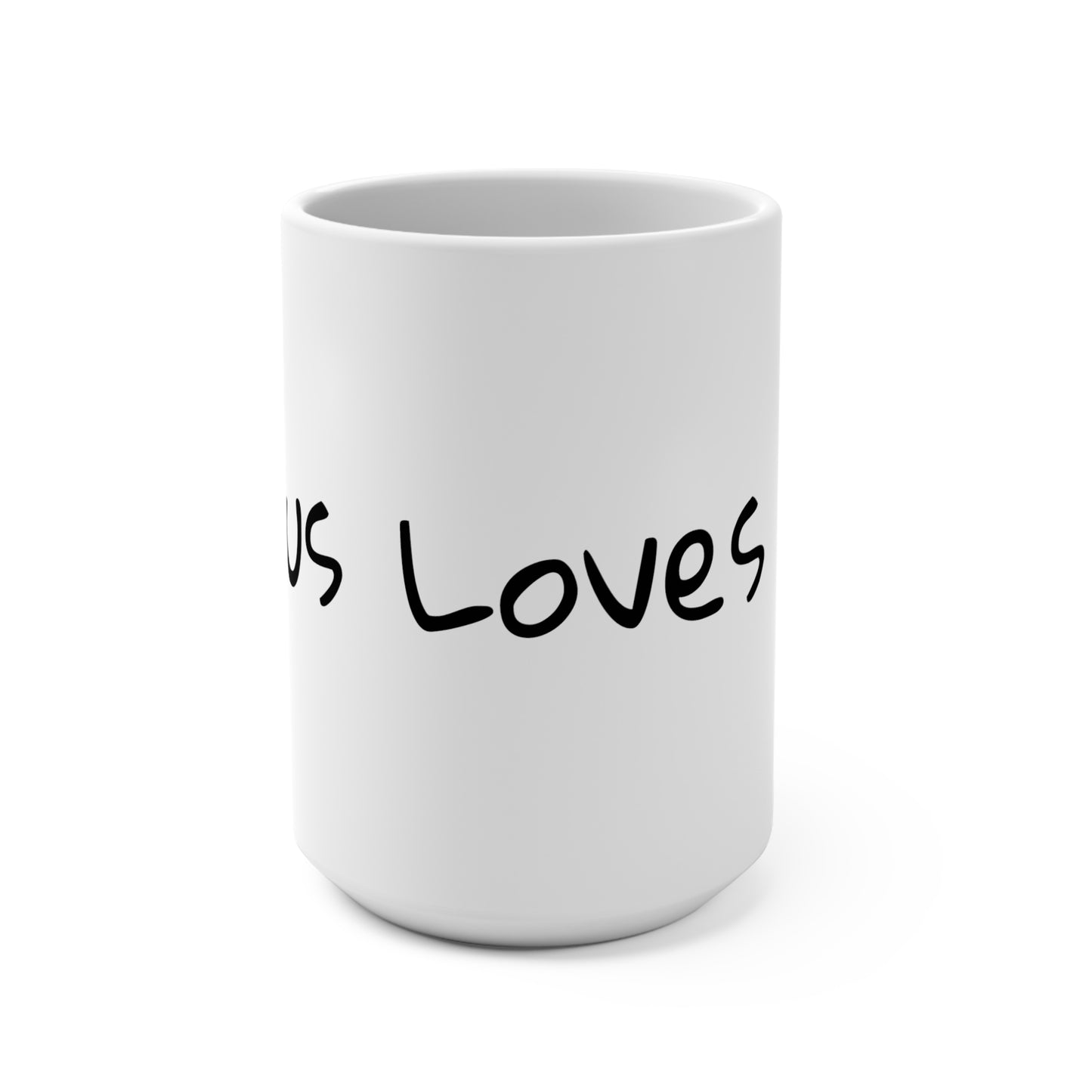 Jesus Loves You Mug 15oz