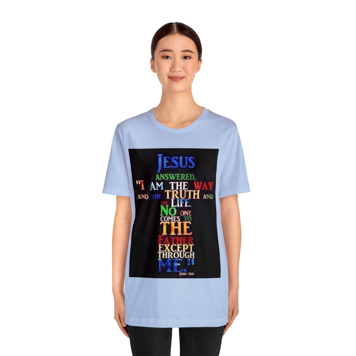 The Way, The Truth and The Life Unisex Jersey Short Sleeve Tee