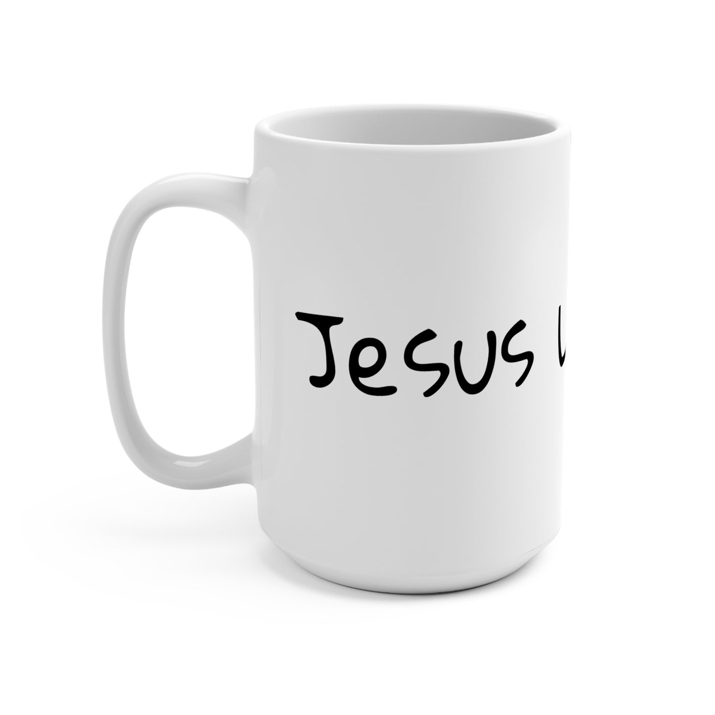 Jesus Loves You Mug 15oz