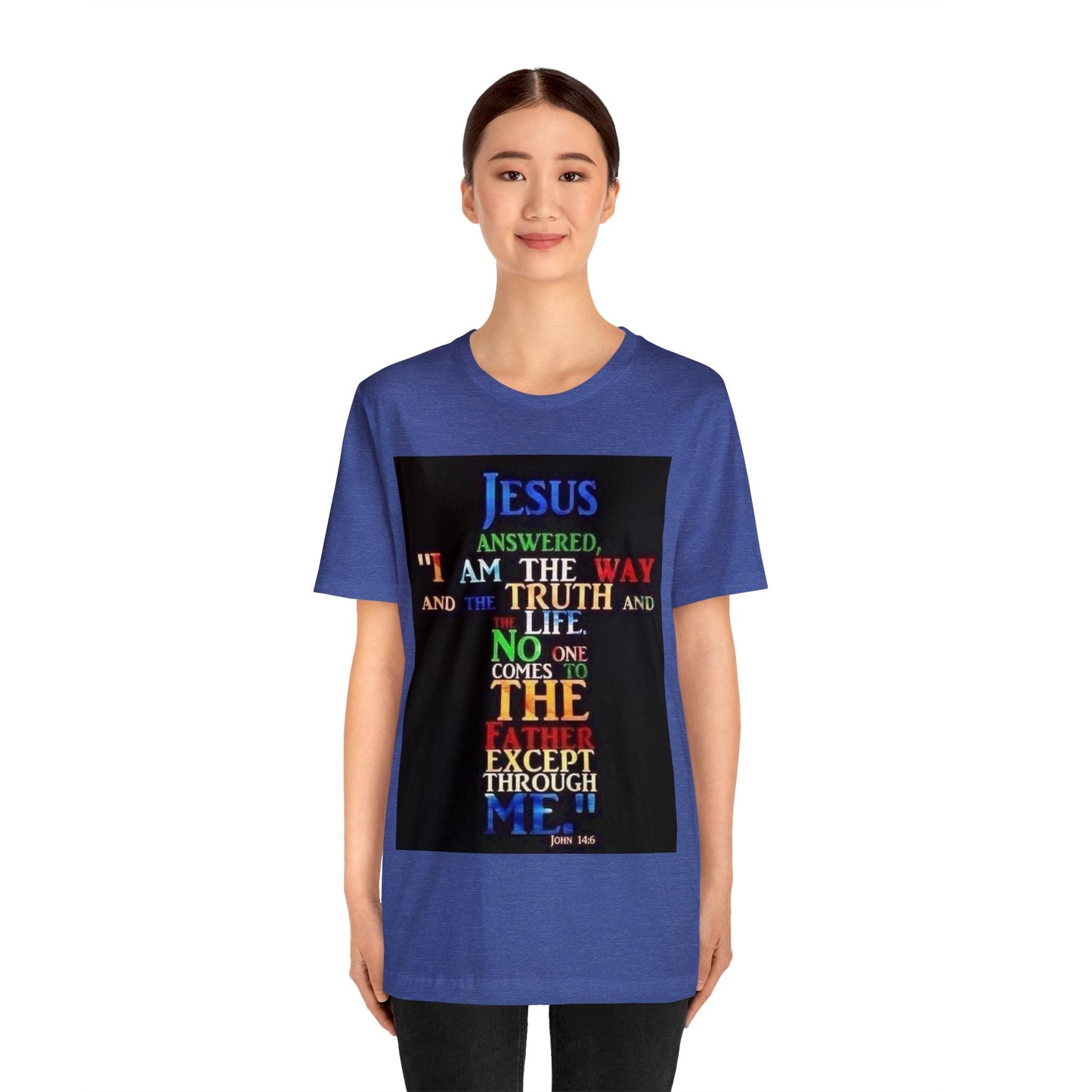 The Way, The Truth and The Life Unisex Jersey Short Sleeve Tee