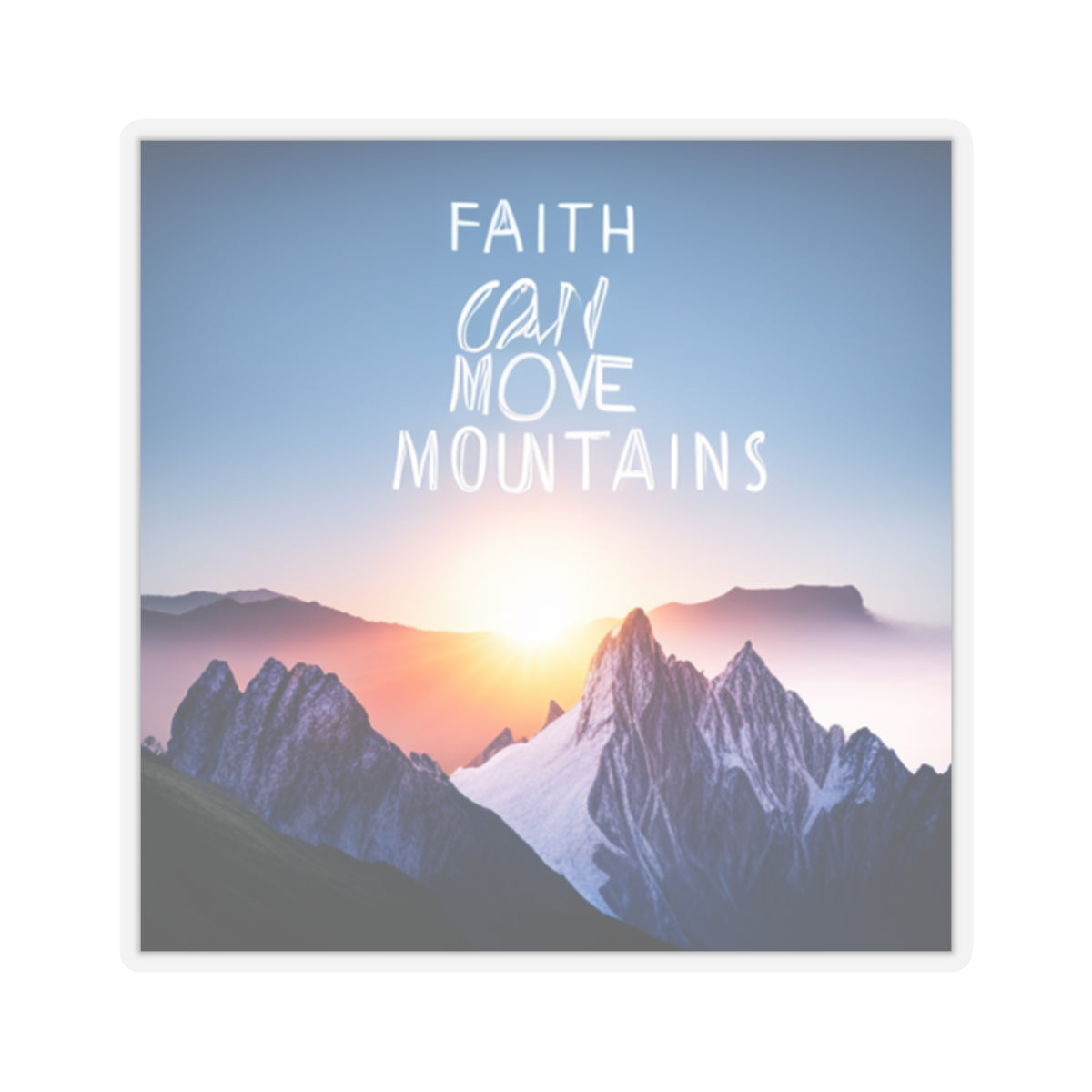 Faith can move mountains  Stickers