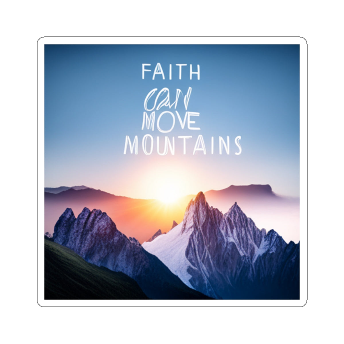 Faith can move mountains  Stickers