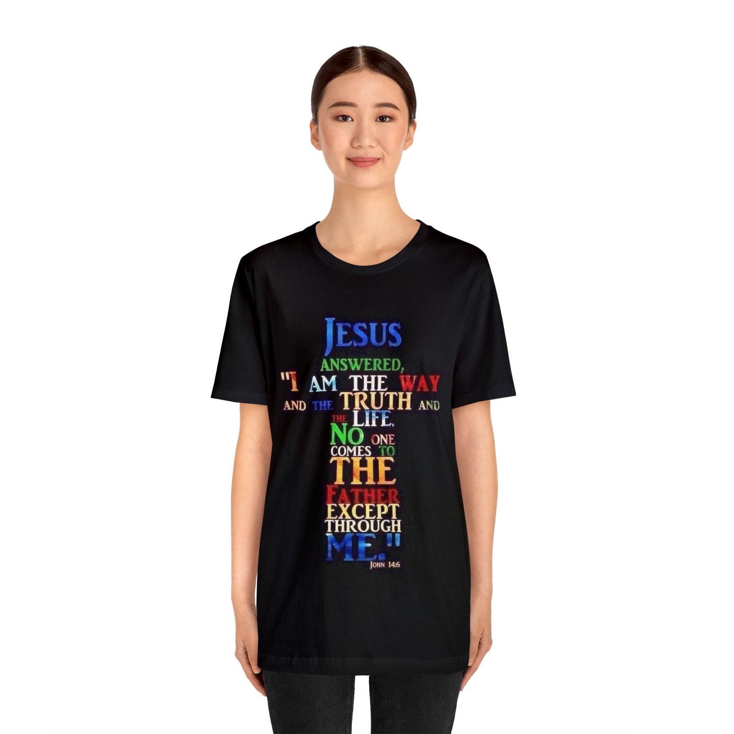 The Way, The Truth and The Life Unisex Jersey Short Sleeve Tee