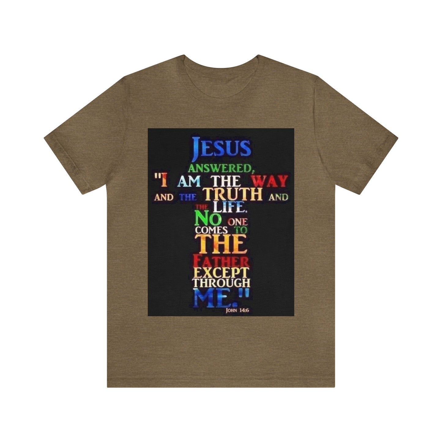 The Way, The Truth and The Life Unisex Jersey Short Sleeve Tee