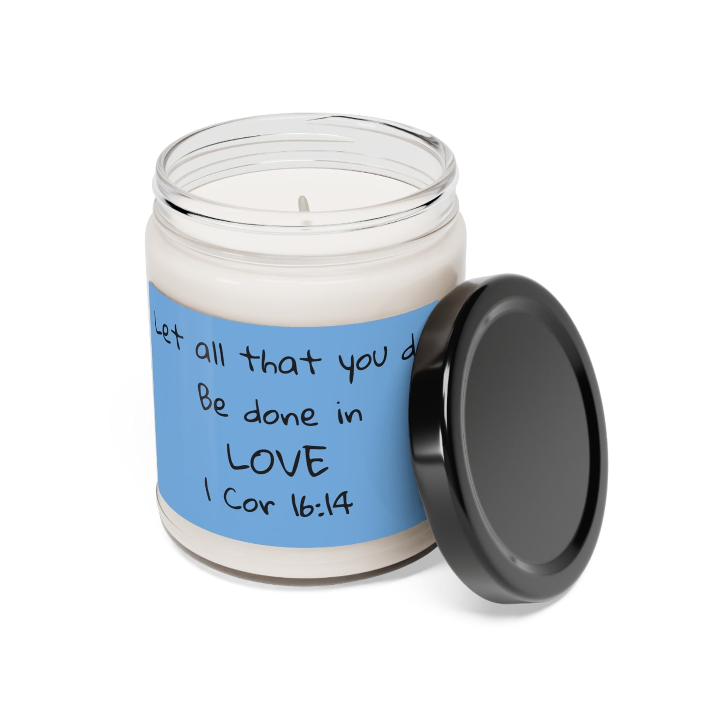 Let all that you do be done in Love Scented Candle