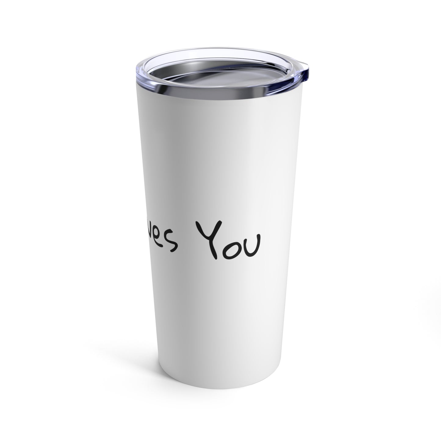 Jesus Loves You Tumbler 20oz